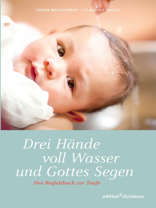 Title details for Drei Hände voll Wasser und Gottes Segen by Frank Muchlinsky - Available